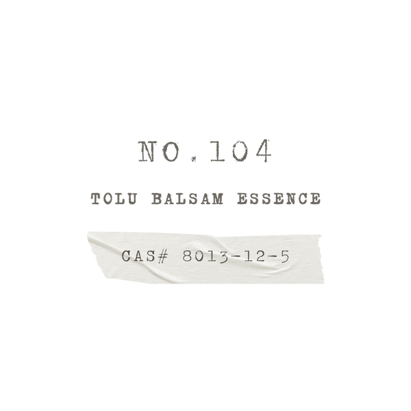 NO.104 Tolu Balsam Essence
