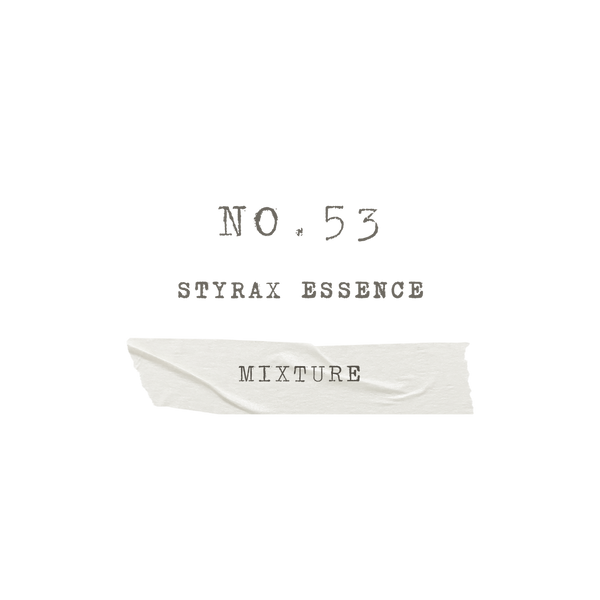 NO.53 Styrax Essence